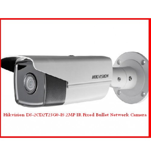 Hikvision DS-2CD2T23G0-I8 2MP IR Fixed Bullet Network Camera Hikvision DS-2CD2T23G0-I8 2MP IR Fixed Bullet Network Camera