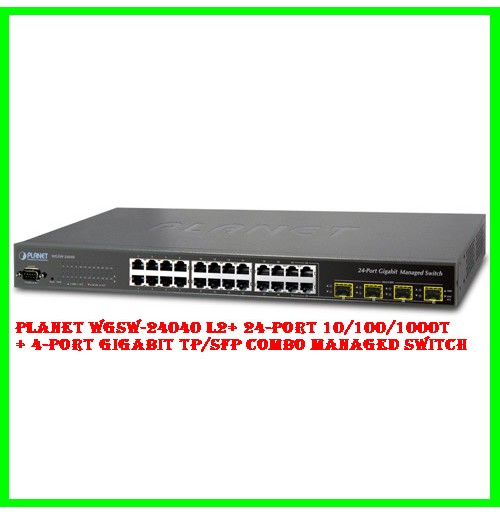  Planet WGSW-24040 L2+ 24-Port 10/100/1000T + 4-Port Gigabit TP/SFP Combo Managed Switch